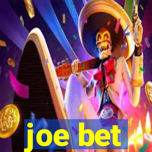 joe bet